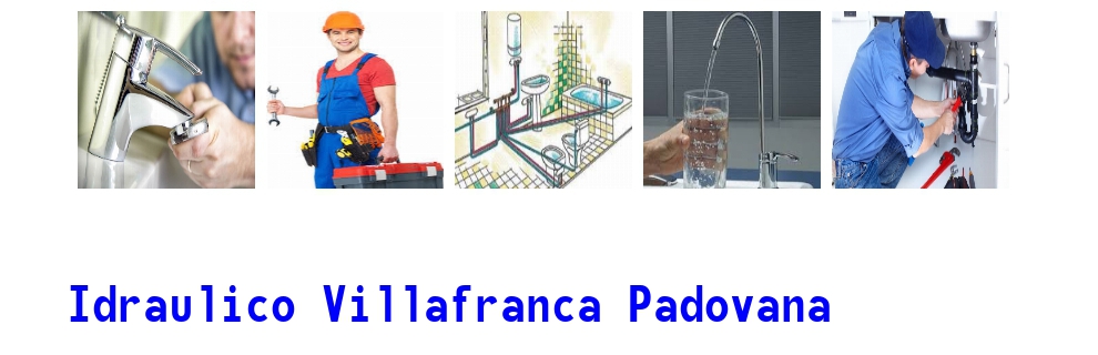 idraulico a Villafranca Padovana 1