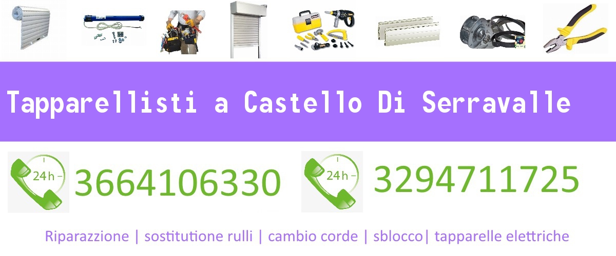 Tapparellisti Castello Di Serravalle